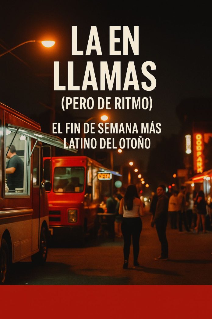 El fin de semana más latino del otoño El fin de semana más latino del otoño