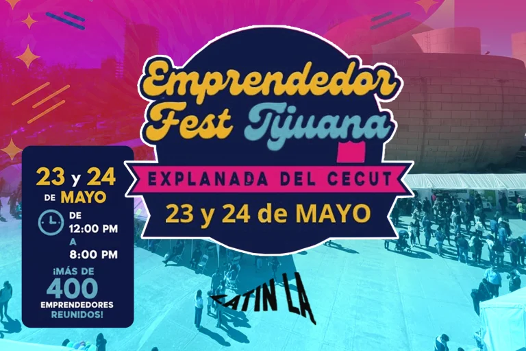 Emprendedor Fest Tijuana 2026 regresa al CECUT con más de 400 marcas y actividades familiares